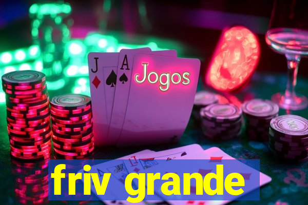 friv grande